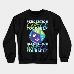 Perception Check Yourself Crewneck Sweatshirt